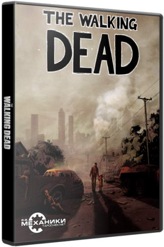 The Walking Dead: Episode 1 - 4 (2012) PC | RePack