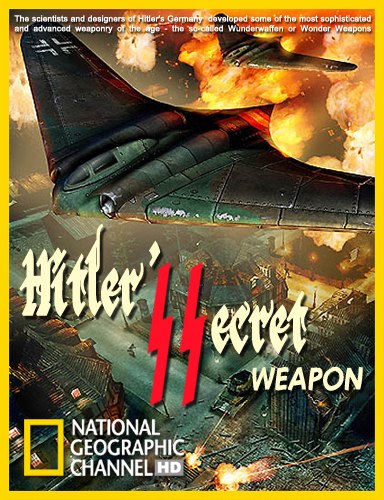 Тайное оружие Гитлера / Hitler's Secret Weapon (2010) HDTVRip