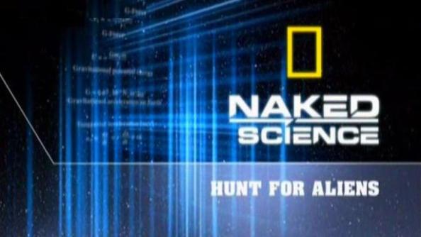 С точки зрения науки: Почему инопланетяне существуют / Naked Science: Hunt for Aliens (2010) SATRip